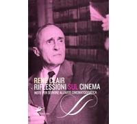 Riflessioni sul cinema. Note per servire all'arte cinematografica