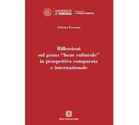 Riflessioni sul genus «bene culturale» in prospettiva comparata e internazionale