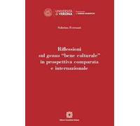 Riflessioni sul genus «bene culturale» in prospettiva comparata e internazionale