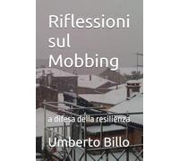 Riflessioni sul Mobbing: a difesa della resiliènza: 6