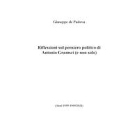 Riflessioni sul pensiero politico di Antonio Gramsci (e non solo)