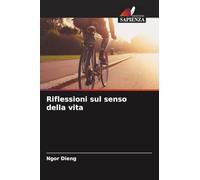 Riflessioni sul senso della vita