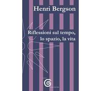 Riflessioni sul tempo, lo spazio, la vita