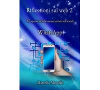 Riflessioni sul web 2 di Marcello Massalin, 2022, Youcanprint