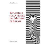 Riflessioni sulla figura del maestro di karate