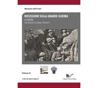 Riflessioni sulla Grande Guerra. Vol. 2: guerra. Una vittoria sul campo, La.