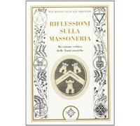 Riflessioni sulla massoneria. Revisione critica delle fonti storiche