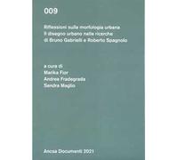 Riflessioni sulla morfologia urbana. Il disegno urbano nelle ricerche di Bruno Gabrielli e Roberto Spagnolo