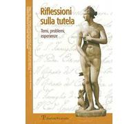Riflessioni sulla tutela. Temi, problemi, esperienze