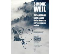 Riflessioni sulle cause della libertà e dell'oppressione sociale
