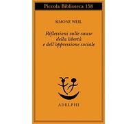 Riflessioni sulle cause della libertà e dell'oppressione sociale