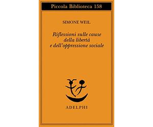 Riflessioni sulle cause della libertà e dell'oppressione sociale