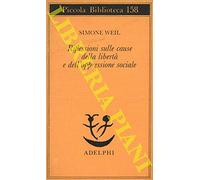Riflessioni sulle cause della liberta' e dell'oppressione sociale. Prefazione di Alberto Melloni.