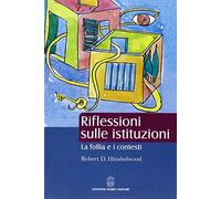 Riflessioni sulle istituzioni. La follia e i contesti