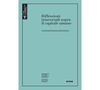 Riflessioni trasversali sopra il capitale umano - Meleddu M., Delogu M.