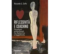 Riflessività e coaching. Paradigmi professionali tra digital era e soggettività