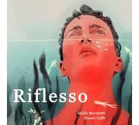 Riflesso. Ediz. illustrata