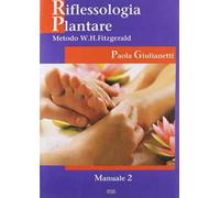 Riflessologia plantare 2. Metodo W. H. Fitzgerald