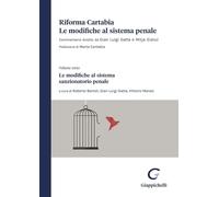 Riforma Cartabia. Le modifiche al sistema penale. Le modifiche al sistema sanzionatorio penale (Vol. 3)