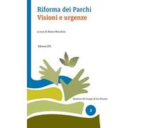 Riforma dei parchi. Visioni e urgenze