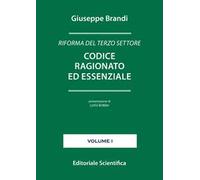 Riforma del terzo settore. Codice ragionato ed essenziale