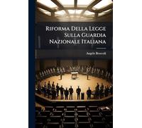 Riforma Della Legge Sulla Guardia Nazionale Italiana