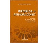 Riforma o Restaurazione? La cristianità nel passaggio dal primo al secondo millennio: persistenze e novità. Atti del 26° Convegno del Centro studi avellaniti