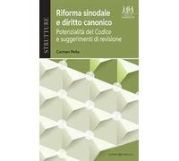Riforma sinodale e diritto canonico. Potenzialità del Codice e suggerimenti per la revisione