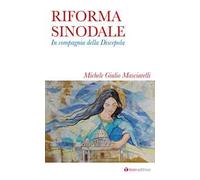 Riforma sinodale. In compagnia della discepola