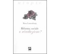 Riforma sociale o rivoluzione?
