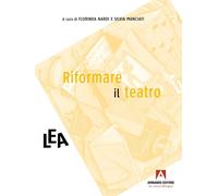 Riformare il teatro [Paperback] [May 30, 2025] Nardi, Florinda and Manciati, Sil
