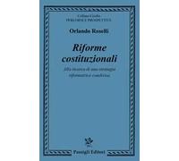 Riforme costituzionali. Alla ricerca di una strategia riformatrice condivisa