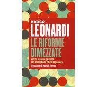 RIFORME DIMEZZATE. PERCHÉ LAVORO E PENSIONI NON AMMETTONO UN RITORNO AL PASSATO