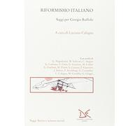 Riformismo italiano. Saggi per Giorgio Ruffolo