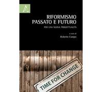 Riformismo, passato e futuro. Per una nuova progettualità