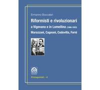 Riformisti e rivoluzionari a Vigevano e in Lomellina (1900-1922). Marazzani, Cagnoni, Codovilla, Forni