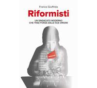 Riformisti. Un sindacato moderno che trae forza dalle sue origini