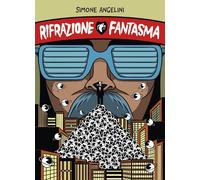 Rifrazione fantasma [Paperback] [Nov 07, 2025] Angelini, Simone