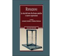 Rifrazioni. La vita del testo fra vecchie forme e nuove espressioni - Gior...