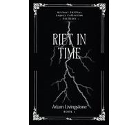 Rift in Time: Adam Livingstone, Book 1