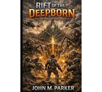 Rift of the Deepborn: The Earthquake Wars (Book I)