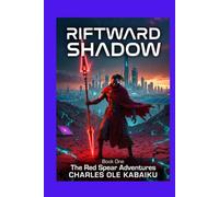 RIFTWARD SHADOW: The Red Spear Adventure: 1