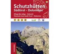 Rifugi dell'Alto Adige. Dolomiti. Con carta 1:173.000. Ediz. italiana,inglese e tedesca