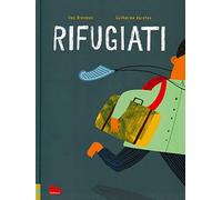 Rifugiati. Ediz. a colori