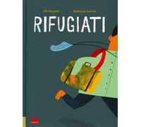 Rifugiati. Ediz. a colori