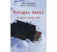 Rifugio Bezzi. Il gioco della vita