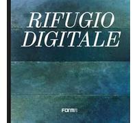 Rifugio digitale. Ediz. inglese