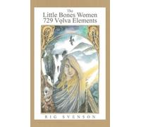 Rig Svenson The Little Bones Women 729 Vlva Elements (Copertina rigida)