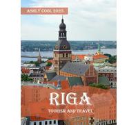 Riga: 40 Cool Pictures That Create An Idea For You About Riga- Perfect Gift for tourism & travel lovers.....Relaxing & Meditation.