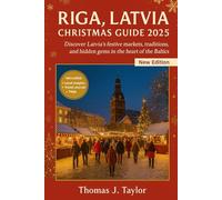 Riga, Latvia Christmas Guide 2025: Discover Latvia’s festive markets, traditions, and hidden gems in the heart of the Baltics